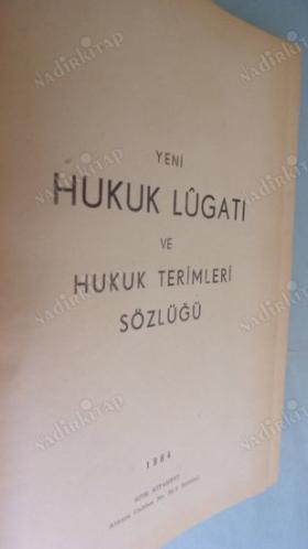 YENİ HUKUK LÛGATI VE HUKUK TERİMLERİ SÖZLÜĞÜ