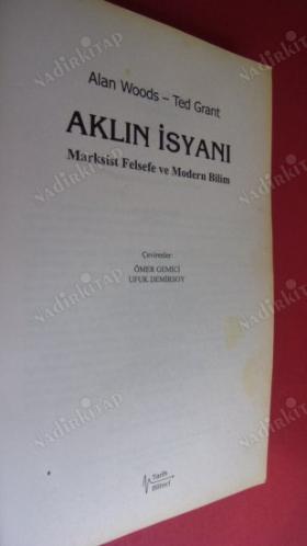 AKLIN İSYANI MARSİST FELSEFE VE MODERN BİLİM ALAN WOODS-TED GRANT
