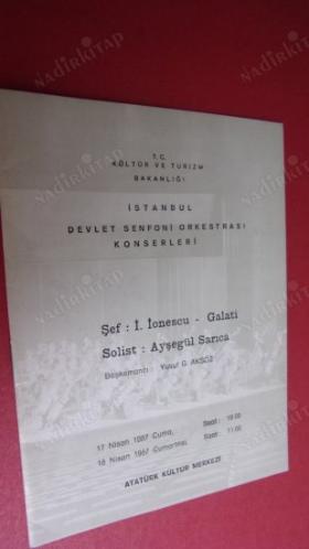 İSTANBUL DEVLET SENFONİ ORKESTRASI: BROŞÜR - Şef -İ.İonescu- Galati .Solist : Ayşegül Sarıca.