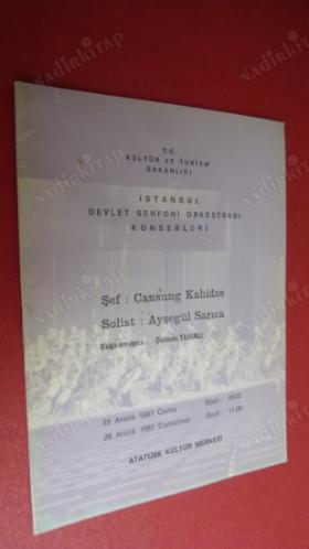 İSTANBUL DEVLET SENFONİ ORKESTRASI: Şef Cansung Kahidze. Solist : Ayşegül Sarıca