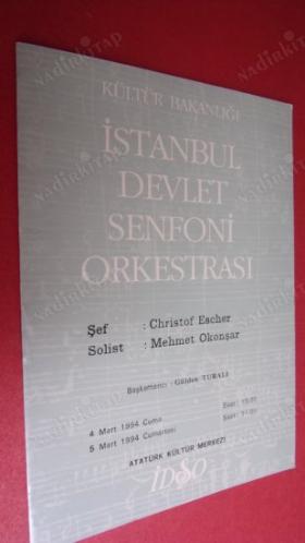 İSTANBUL DEVLET SENFONİ ORKESTRASI: Şef : Christof Escher -Solit : Mehmet Okanşar