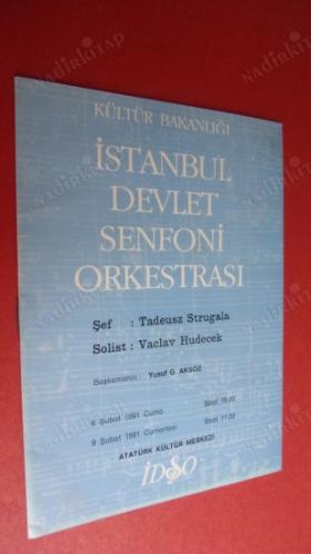 İSTANBUL DEVLET SENFONİ ORKESTRASI: Şef: Tadeusz Strugala Solist : Vaclav Hudecek Başkemancı - Yusuf G.AKSÖZ