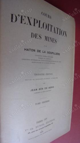 COURS D'EXPLOTION DES MINES HATON DE LA GOUPILLIERE ( Maden işletme karsu )