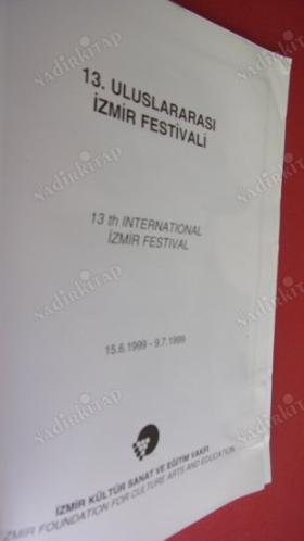 13 ULUSLARARASI İZMİR FESTİVAL 15 06 1999 - 09 07/ 1999