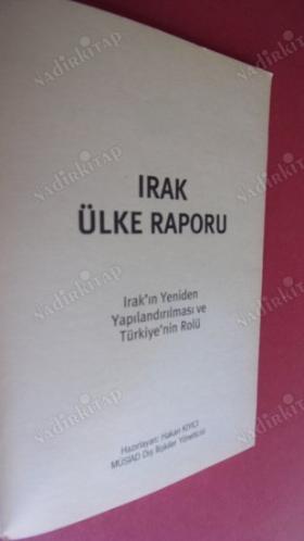 IRAK ÜLKE RAPORU IRAK'IN YENİDEN YAPILANDIRILMASI VE TÜRKİYENİN ROLÜ