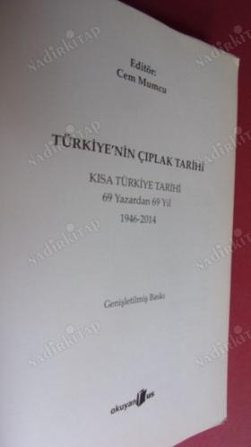 TÜRKİYE'NİN ÇIPLAK TARİHİ 69 Yazardan 69 Yıl 1946 - 2014