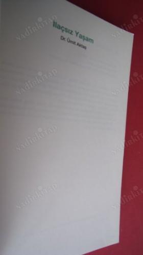 İLAÇSIZ YAŞAM - HASTALIKLARDAN KURTARAN DOĞAL FORMÜLLER