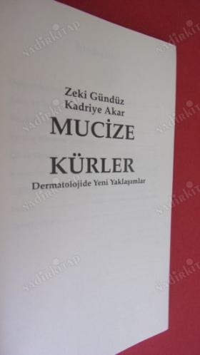 MUCİZE KÜRLER DERMATOLOJİDE YENİ YAKLAŞIMLAR