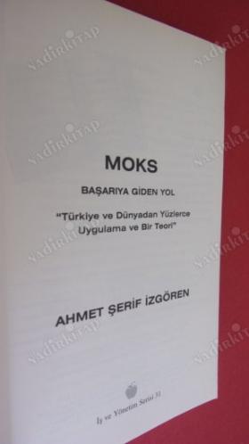 Moks - Başarıya Giden Yol Türkiye ve Dünyadan Yüzlerce Uygulama ve Bir Teori