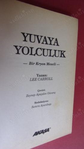 YUVAYA YOLCULUK '' Bir Kryon Meseli ''