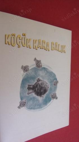 KÜÇÜK KARA BALIK