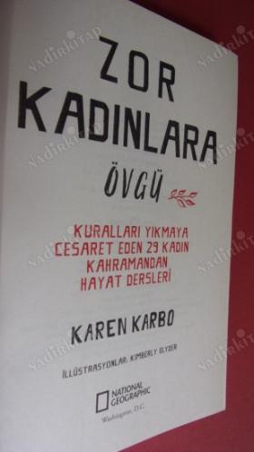 ZOR KADINLARA ÖVGÜ - Kuralları Yıkmaya Cesaret Eden 29 Kadın Kahramandan Hayat Dersleri