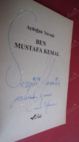 BEN MUSTAFA KEMAL // İMZALI //