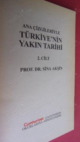 SİNA AKŞİN ANA ÇİZGİLERİYLE TÜRKİYENİN YAKIN TARİHİ 2. CİLT 1789-1980