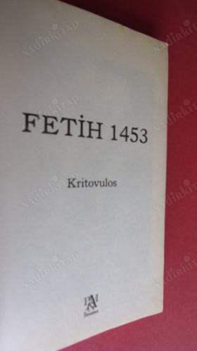 Fetih 1453 (2016 Yılı İlk Baskısı) (Konstantiniyye Elbet Feth Olunacaktır. Onu Fetheden Komutan Ne Güzel Komutan, Onun Askeri de Ne Güzel Askerdir.) 