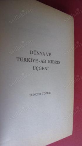DÜNYA VE TÜRKİYE -AB-KIBRIS ÜÇGENİ