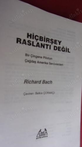 HİÇBİR ŞEY RASLANTI DEĞİL ( BİR ÇİNGENE PİLOTUN ÇAĞDAŞ AMERİKA SERÜVENLERİ )