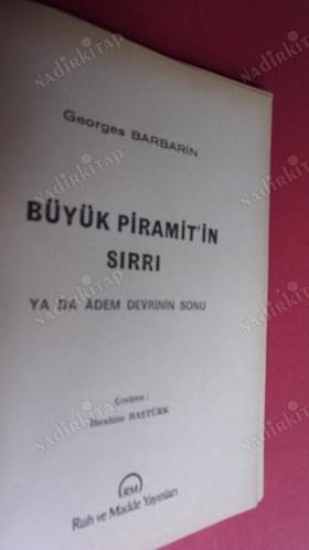 BÜYÜK PİRAMİT'İN SIRRI YA DA ADEM DEVRİNİN SONU ..