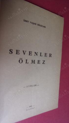 SEVENLER ÖLMEZ ÜMİT ( İlk Basım- Desenler-Metin ELOĞLU )