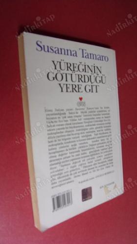 YÜREĞİNİN GÖTÜRDÜĞÜ YERE GİT
