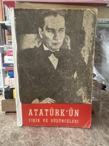 ATATÜRK'ÜN FİKİR VE DÜŞÜNCELERİ