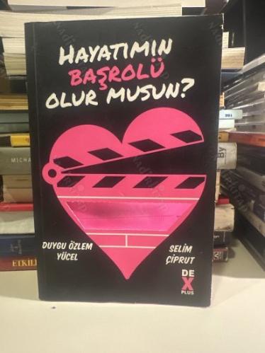 HAYATIMIN BAŞROLÜ OLURMUSUN