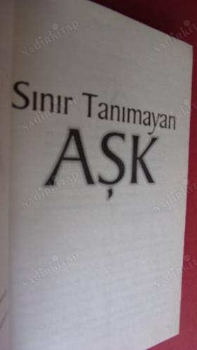 SINIR TANIMAYAN AŞK