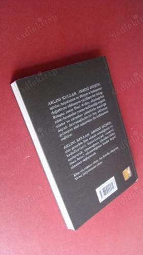 AKLINI KULLAN AKSİNİ DÜŞÜN