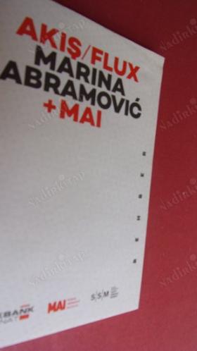 AKIŞ / FLUX * MARINA ABRAMOVIC + MAI * 31 OCAK - 26 NİSAN 2020 * SAKIP SABANCI MÜZESİ AKBANK SANAT * SERGİ / GÖSTERİ