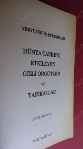 Dünya Tarihini Etkileyen Gizli Örgütler ve Tarikatlar (Osiris - Sion - Sabataycılık - Malta Şövalyeleri - Cizvit - Kafatası ve Kemikler - Opus Dei)