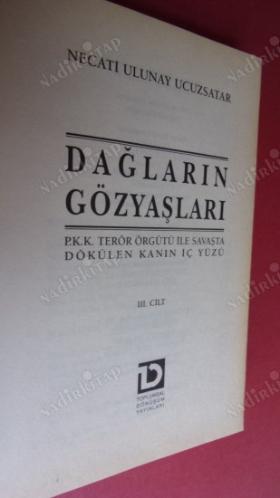 Dağların Gözyaşları - Cilt: 3 / Güneydoğuda Kardeş Kanının Belgesel Öyküsü