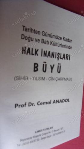 TARİHTEN GÜNÜMÜZE KADAR DOĞU VE BATI KÜLTÜRLERİNDE HALK İNANIŞLARI BÜYÜ SİHİR TILSIM CİN ÇARPMASI