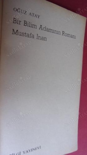 BİR BİLİM ADAMININ ROMANI MUSTAFA İNAN (İLK BASKI)