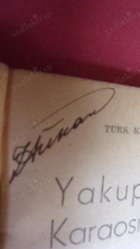 YAKUP KADRİ KARAOSMANOĞLU HAYATI SANATI ESERİ-- İMZALI .