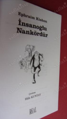 İNSANOĞLU NANKÖRDÜR