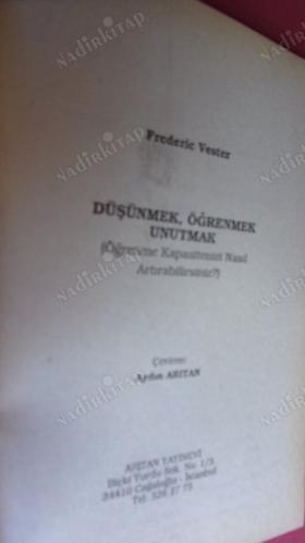 DÜŞÜNMEK, ÖĞRENMEK, UNUTMAK (Öğrenme Kapasitenizi Nasıl Artırabilirsiniz?)
