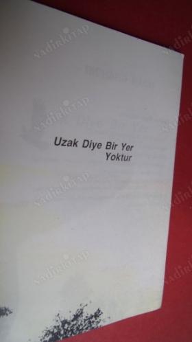 Uzak Diye Bir Yer Yoktur ( Martı Resimli her sayfada var )