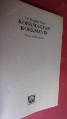 KORKMAKTAN KORKMAYIN