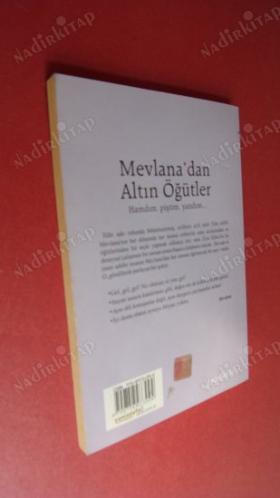 MEVLANA'DAN ALTIN ÖĞÜTLER HAMDIM, PİŞTİM, YANDIM