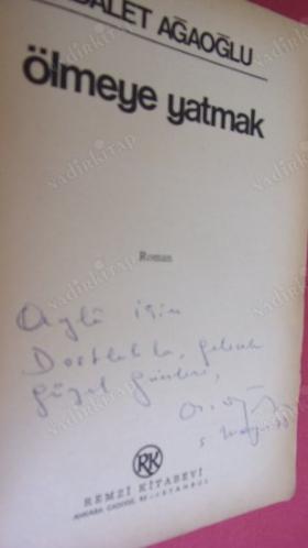 ÖLMEYE YATMAK // İMZALI //