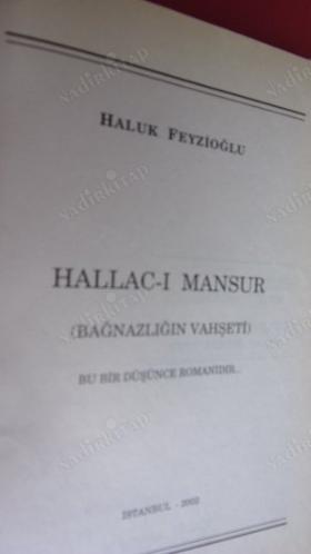 HALLAC-I MANSUR BAĞNAZLIĞIN VAHŞETİ