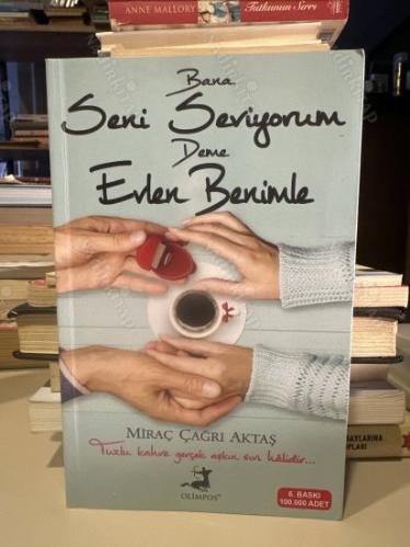 BANA SENİ SEVİYORUM DEME EVLEN BENİMLE