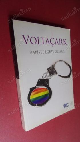 VOLTAÇARK : Hapiste LGBTİ Olmak / VOLTAÇERX : İMZALI.