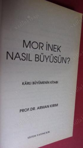 MOR İNEK NASIL BÜYÜSÜN? - KÂRLI BÜYÜMENİN KİTABI