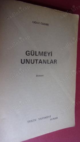 GÜLMEYİ UNUTANLAR