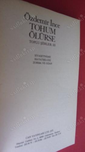 TOHUM ÖLÜRSE . TOPLU ŞİİRLER-3-SİYASETNAME / HAYATBİLGİSİ ZORBA VE OZAN