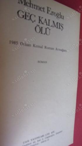 GEÇ KALMIŞ ÖLÜ ( 1985. Orhan Kemal Roman Armağanı )