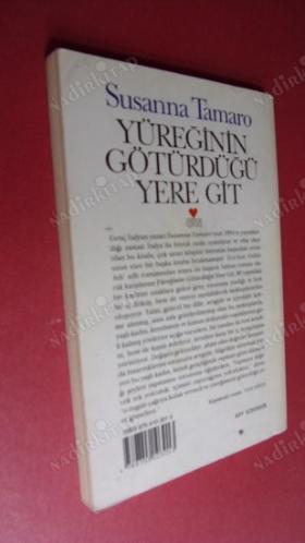 YÜREĞİNİN GÖTÜRDÜĞÜ YERE GİT