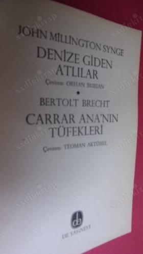 CARRAR ANA'NIN TÜFEKLERİ & DENİZE GİDEN ATLILAR