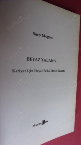 KARİYER İÇİN HAYAT FEDA ETME SANATI BEYAZ YALAKA